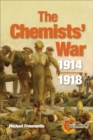 Image for The chemists&#39; war: 1914-1918