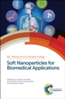 Image for Soft nanoparticles for biomedical applications : 34