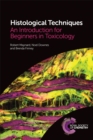 Image for Histological techniques: an introduction for beginners in toxicology