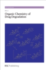 Image for Organic chemistry of drug degradation
