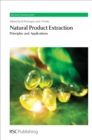 Image for Natural product extraction: principles and applications