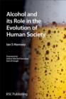 Image for Alcohol and its role in the evolution of human society