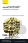 Image for Nanochemistry: a chemical approach to nanomaterials.