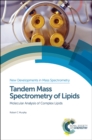 Image for Tandem mass spectrometry of lipids: molecular analysis of complex lipids