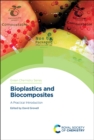 Image for Bioplastics and biocomposites  : a practical introduction