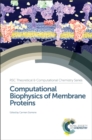 Image for Computational biophysics of membrane proteins