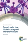 Image for Enantioselective Nickel-catalysed Transformations