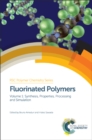 Image for Fluorinated polymers: from fundamental to practical synthesis and applications