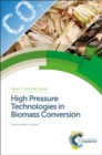 Image for High pressure technologies in biomass conversion : 48