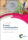 Image for Protein crystallography  : challenges and practical solutions