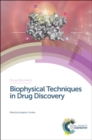 Image for Biophysical Techniques in Drug Discovery