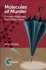 Image for Molecules of Murder: Criminal Molecules and Classic Cases