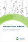 Image for CO2-switchable materials  : solvents, surfactants, solutes and solids