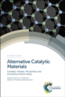 Image for Catalysis series  : carbides, nitrides, phosphides and amorphous boron alloysVolume 34,: Alternative Catalytic Materials