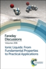 Image for Ionic liquids  : from fundamental properties to practical applications
