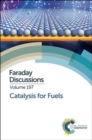 Image for Catalysis for fuels  : Faraday discussion
