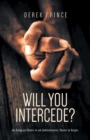 Image for Will You Intercede?