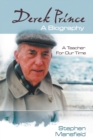 Image for Derek Prince: A Biography : A Teacher for Our Time