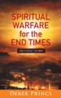 Image for Spiritual Warfare For The End Times