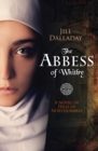 Image for The Abbess of Whitby  : a novel of Hild of Northumbria