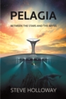 Image for Pelagia  : between the stars and the abyss
