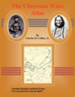 Image for The Cheyenne Wars Atlas