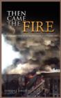 Image for Then Came the Fire