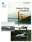 Image for Airplane Flying Handbook (FAA-H-8083-3a)