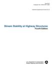 Image for Stream Stability at Highway Structures (Fourth Edition). Hydraulic Engineering Circular No. 20. Publication No. Fhwa-Hif-12-004