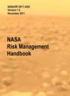 Image for NASA Risk Management Handbook. Version 1.0. NASA/SP-2011-3422