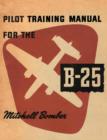 Image for Pilot Training Manual for the B-25 Mitchell Bomber