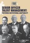 Image for Senior Officer Talent Management : Fostering Institutional Adaptability