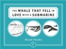 Image for The whale that fell in love with a submarine