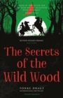 Image for The secrets of the Wild Wood