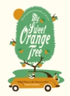Image for My sweet orange tree  : the story of a little boy who discovered pain