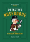 Image for Detective Nosegoode and the museum robbery