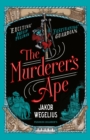 The Murderer's Ape - Wegelius, Jakob