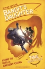 Image for Bandit&#39;s daughter  : kung fu girl in ancient China