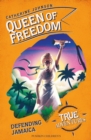 Queen of freedom  : defending Jamaica - Johnson, Catherine (Author)