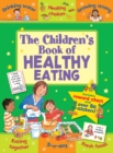 Image for The Children&#39;s Book of Healthy Eating