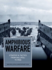 Image for Amphibious warfare: strategy and tactics from Gallipoli to Iraq