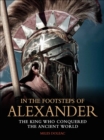 Image for In the footsteps of Alexander: the soldiers who conquered the ancient world