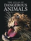 Image for The Atlas of Dangerous Animals