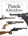 Image for Pistols &amp; revolvers: from 1850 to the present day