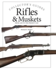 Image for Rifles &amp; muskets: from 1750 to the present day