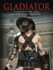 Image for Gladiator: fighting for life, glory and freedom