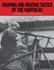 Image for Weapons and Fighting Tactics of the Waffen-SS