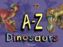 Image for A-Z of dinosaurs