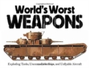 Image for World&#39;s Worst Weapons