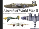 Image for Aircraft of World War II  : development, weaponry, specifications